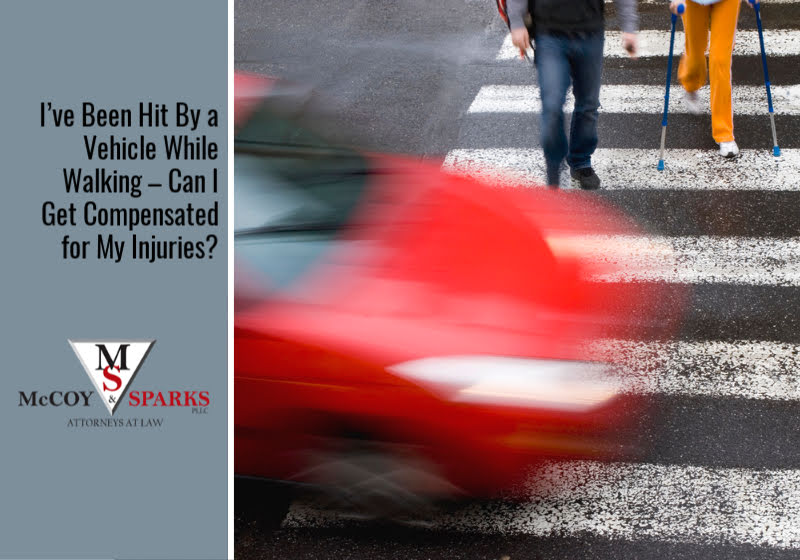 I’ve Been Hit By a Vehicle While Walking – Can I Get Compensated for My Injuries?