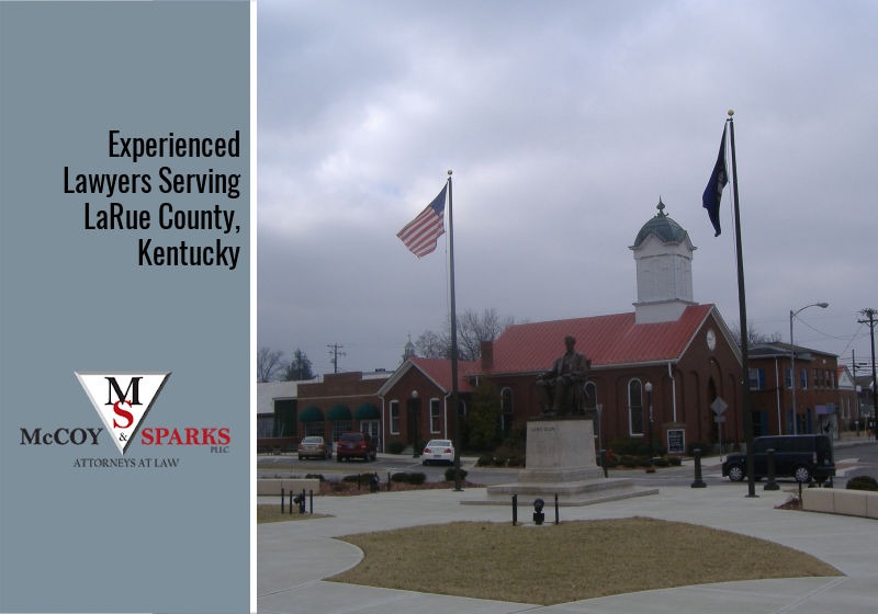 Experienced Lawyers Serving LaRue County, Kentucky