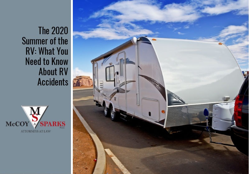 The 2020 Summer of the RV: What You Need to Know About RV Accidents