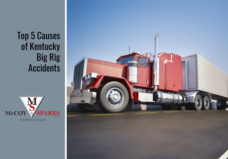 Top 5 Causes of Kentucky Big Rig Accidents