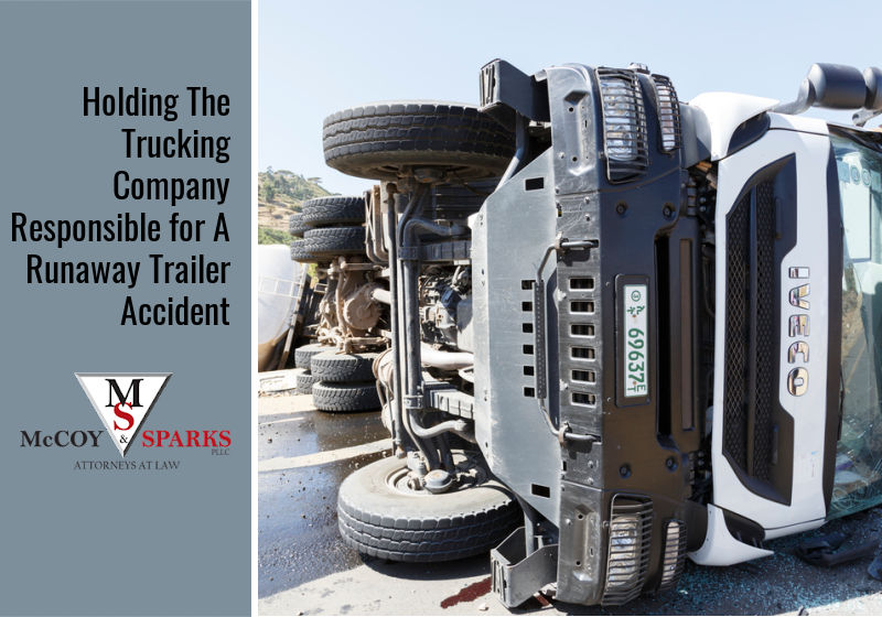 Holding The Trucking Company Responsible for A Runaway Trailer Accident