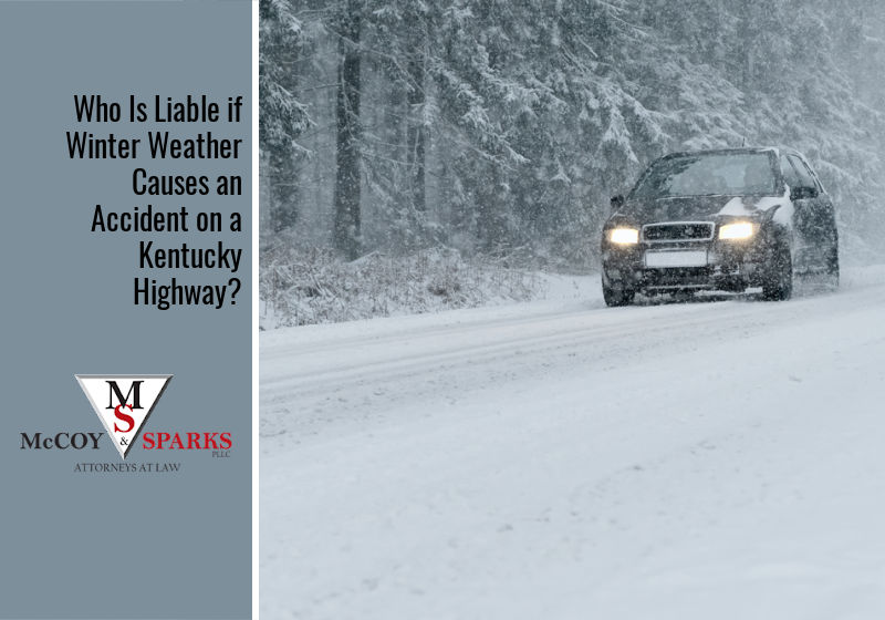 Who Is Liable if Winter Weather Causes an Accident on a Kentucky Highway?