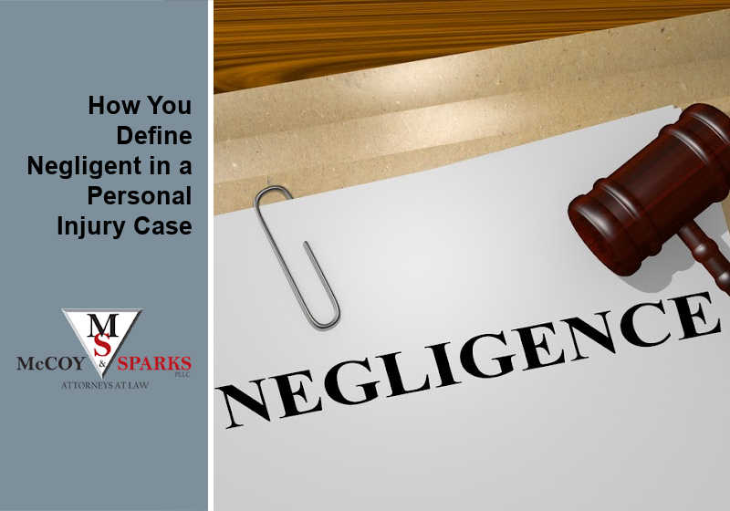 How You Define Negligent in a Personal Injury Case