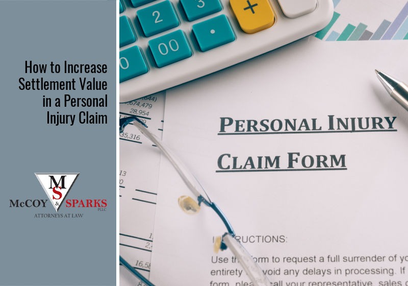 How to Increase Settlement Value in a Personal Injury Claim